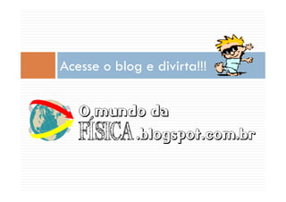 Acesse o blog e divirta!!!
 