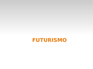 FUTURISMO 