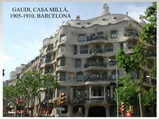 GAUDI, CASA MILLÁ, 1905-1910, BARCELONA 