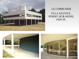LE CORBUSIER VLLA SAVOYE , POISSY-SUR-SEINE, 1929-30  