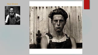 Paul Strand
 