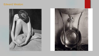Edward Weston
 