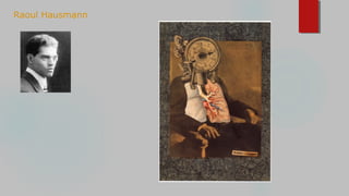 Raoul Hausmann
 