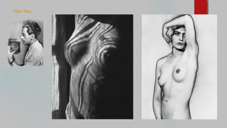 Man Ray
 