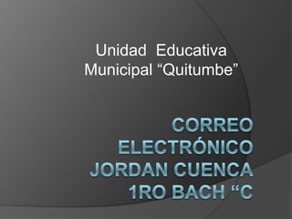 Unidad Educativa
Municipal “Quitumbe”
 