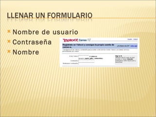  Nombre de usuario
 Contraseña

 Nombre
 