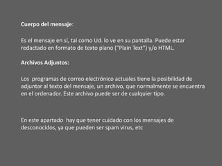 Líneas importantesReturn-Path: <jorgegomez@varsur.com>Return-Path es la dirección del remitente. Esta dirección puede ser alterada para evitar detectar el verdadero remitente.Maquina1es el nombre de la computadora desde la que se envió el mensaje, y (line129.varsur.net [192.168.73.129]) es el nombre y dirección IP del proveedor de Internet utilizado para enviar el mensaje.
