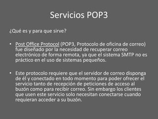 El SMTPBreve Historia:	En 1982 se diseñó el primer sistema para intercambiar correos electrónicos en ARPANET, definido en los Request for comments RFC 821 y RFC 822. La primera de ellas define este protocolo y la segunda el formato del mensaje que este protocolo debía transportar.Significado del protocolo SMTP:	Este protocolo proporciona la funcionalidad necesaria para conseguir una transferencia fiable y eficiente de mensajes de correo entre ordenadores que actúan como oficina de correos. Siguiendo las ideas del correo postal.