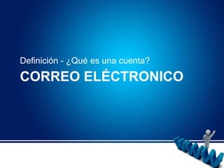Correo eléctronicoDefinición - ¿Qué es una cuenta?