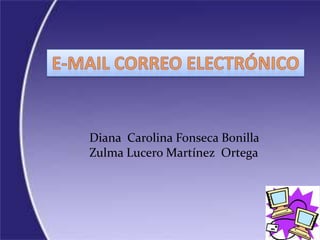 Diana Carolina Fonseca Bonilla
Zulma Lucero Martínez Ortega
 