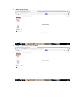 9. Crea grupode contacto.
10. Crea grupode contactos profesoresCelco.
 