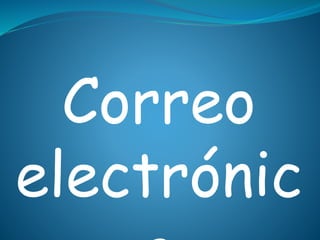 Correo
electrónic
 