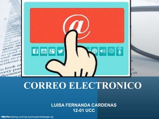 CORREO ELECTRONICO
LUISA FERNANDA CARDENAS
12-01 UCC
http://woobsing.com/cgi-sys/suspendedpage.cgi
 