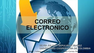 CORREO
ELECTRONICO
https://tulpep.com/blog/2015/10/06/Firma-Correo-Peque%C3%B1a-
 