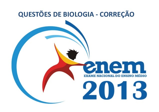 Correção Questões Biologia ENEM 2013