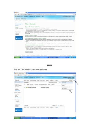 TEMA

Clic en “OPCIONES” y en mas opciones.
 