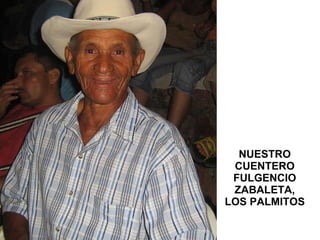NUESTRO CUENTERO FULGENCIO ZABALETA, LOS PALMITOS 