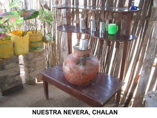NUESTRA NEVERA, CHALAN 