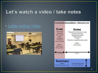 • Letter writing Video




                         9
 