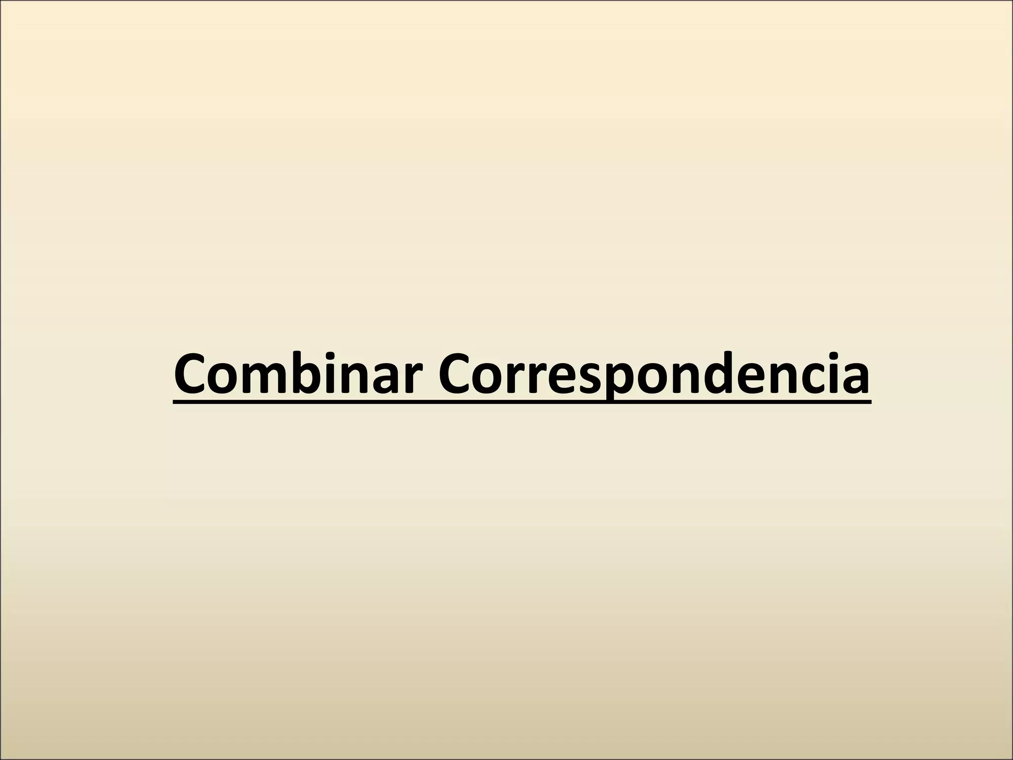 Combinar Correspondencia
 