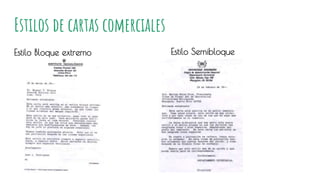 Estilos de cartas comerciales
Estilo Bloque extremo Estilo Semibloque
 