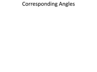 Corresponding Angles
 