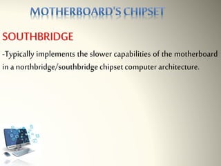 Southbridge Computer Function Corresponding parts of computer and their functions | PPTX