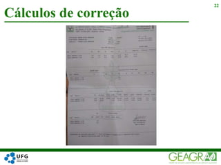 Cálculos de correção
22
 