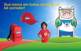 Sua marca em todos os itens do
kit corredor!
…o kit Corrida Cartoon é uma lembrança que fica para sempre
 