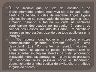 Contraste entre o ser e o parecerMarcas do estilo Ironia 