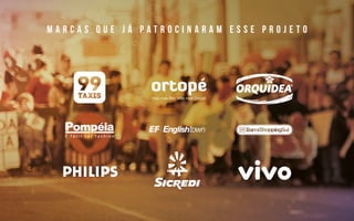 M a r c a s q u e j á p a t r o c i n a r a m e s s e p r o j e t o
 