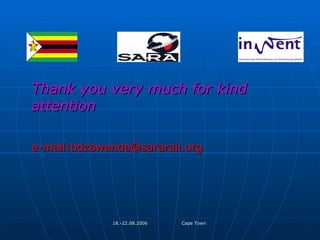 Thank you very much for kind attention e-mail:bdzawanda@sararail.org 
