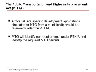 The Public Transportation and Highway Improvement
Act (PTHIA)



  Almost all site specific development applications
    ...