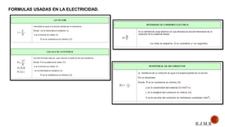 FORMULAS USADAS EN LA ELECTRICIDAD.
R.J.M.R
 
