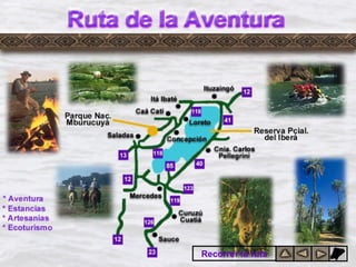 Ruta de la
aventura
Recorrer la ruta
 
