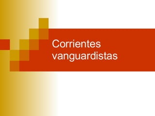 Corrientes vanguardistas 
