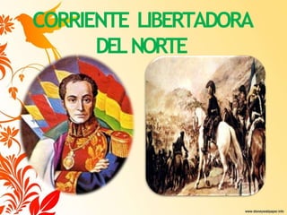 CORRIENTE LIBERTADORA
DELNORTE
 