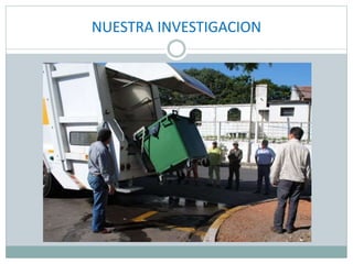 NUESTRA INVESTIGACION
 