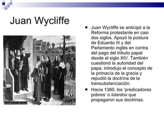 Juan Wycliffe ,[object Object],[object Object]