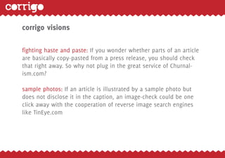 31




corrigo visions

fighting haste and paste: If you wonder whether parts of an article
are basically copy-pasted from...