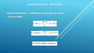 SOLUTION EXERCICE 4 : INFILTRATION.
Solution Application 1 : Infiltration par équation de Horton
➢ Volume infiltré:
 