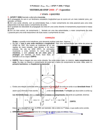 UFOP 2007 e 2008 corrigido e comentado, em Word - Conteúdo vinculado ao blog      http://fisicanoenem.blogspot.com/   