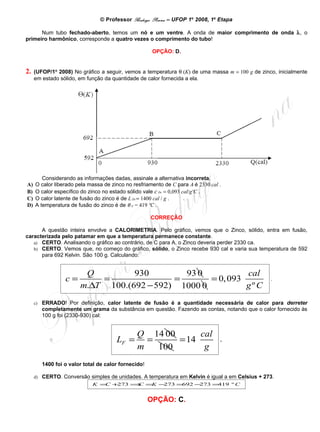 UFOP 2007 e 2008 corrigido e comentado, em Word - Conteúdo vinculado ao blog      http://fisicanoenem.blogspot.com/   