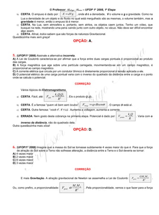 UFOP 2007 e 2008 corrigido e comentado, em Word - Conteúdo vinculado ao blog      http://fisicanoenem.blogspot.com/   