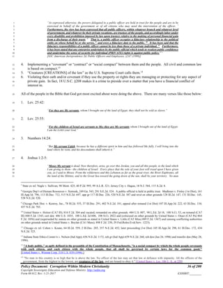 Policy Document: Corruption Within Modern Christianity 36 of 200
Copyright Sovereignty Education and Defense Ministry ,http://sedm.org
Form 08.012, Rev. 1-21-2017 EXHIBIT:________
“As expressed otherwise, the powers delegated to a public officer are held in trust for the people and are to be1
exercised in behalf of the government or of all citizens who may need the intervention of the officer. 7
2
Furthermore, the view has been expressed that all public officers, within whatever branch and whatever level3
of government, and whatever be their private vocations, are trustees of the people, and accordingly labor under4
every disability and prohibition imposed by law upon trustees relative to the making of personal financial gain5
from a discharge of their trusts. 8
That is, a public officer occupies a fiduciary relationship to the political6
entity on whose behalf he or she serves. 9
and owes a fiduciary duty to the public. 10
It has been said that the7
fiduciary responsibilities of a public officer cannot be less than those of a private individual. 11
Furthermore,8
it has been stated that any enterprise undertaken by the public official which tends to weaken public confidence9
and undermine the sense of security for individual [PRIVATE] rights is against public policy.12
“10
[63C American Jurisprudence 2d, Public Officers and Employees, §247 (1999)]11
4. Implementing a “covenant” or “contract” or “social compact” between them and the people. All civil and common law12
is based on compact.13
13
5. “Creatures [CREATIONS] of the law” as the U.S. Supreme Court calls them.14
14
6. Violating their oath and/or covenant if they use the property or rights they are managing or protecting for any aspect of15
private gain. In fact, 18 U.S.C. §208 makes it a crime to preside over a matter that you have a financial conflict of16
interest in.17
All of the people in the Bible that God got most excited about were doing the above. There are many verses like those below:18
1. Lev. 25:42:19
“For they are My servants, whom I brought out of the land of Egypt; they shall not be sold as slaves.”20
2. Lev. 25:55:21
“For the children of Israel are servants to Me; they are My servants whom I brought out of the land of Egypt:22
I am the LORD your God.”23
3. Numbers 14:24:24
“But My servant Caleb, because he has a different spirit in him and has followed Me fully, I will bring into the25
land where he went, and his descendants shall inherit it.”26
4. Joshua 1:2-5:27
“Moses My servant is dead. Now therefore, arise, go over this Jordan, you and all this people, to the land which28
I am giving to them—the children of Israel. Every place that the sole of your foot will tread upon I have given29
you, as I said to Moses. From the wilderness and this Lebanon as far as the great river, the River Euphrates, all30
the land of the Hittites, and to the Great Sea toward the going down of the sun, shall be your territory. No man31
7
State ex rel. Nagle v. Sullivan, 98 Mont. 425, 40 P.2d. 995, 99 A.L.R. 321; Jersey City v. Hague, 18 N.J. 584, 115 A.2d. 8.
8
Georgia Dep’t of Human Resources v. Sistrunk, 249 Ga. 543, 291 S.E.2d. 524. A public official is held in public trust. Madlener v. Finley (1st Dist), 161
Ill.App.3d. 796, 113 Ill.Dec. 712, 515 N.E.2d. 697, app gr 117 Ill.Dec. 226, 520 N.E.2d. 387 and revd on other grounds 128 Ill.2d. 147, 131 Ill.Dec. 145,
538 N.E.2d. 520.
9
Chicago Park Dist. v. Kenroy, Inc., 78 Ill.2d. 555, 37 Ill.Dec. 291, 402 N.E.2d. 181, appeal after remand (1st Dist) 107 Ill.App.3d. 222, 63 Ill.Dec. 134,
437 N.E.2d. 783.
10
United States v. Holzer (CA7 Ill), 816 F.2d. 304 and vacated, remanded on other grounds 484 U.S. 807, 98 L.Ed. 2d 18, 108 S.Ct. 53, on remand (CA7
Ill) 840 F.2d. 1343, cert den 486 U.S. 1035, 100 L.Ed. 2d 608, 108 S.Ct. 2022 and (criticized on other grounds by United States v. Osser (CA3 Pa) 864
F.2d. 1056) and (superseded by statute on other grounds as stated in United States v. Little (CA5 Miss) 889 F.2d. 1367) and (among conflicting authorities
on other grounds noted in United States v. Boylan (CA1 Mass), 898 F.2d. 230, 29 Fed.Rules.Evid.Serv. 1223).
11
Chicago ex rel. Cohen v. Keane, 64 Ill.2d. 559, 2 Ill.Dec. 285, 357 N.E.2d. 452, later proceeding (1st Dist) 105 Ill.App.3d. 298, 61 Ill.Dec. 172, 434
N.E.2d. 325.
12
Indiana State Ethics Comm’n v. Nelson (Ind App), 656 N.E.2d. 1172, reh gr (Ind App) 659 N.E.2d. 260, reh den (Jan 24, 1996) and transfer den (May 28,
1996).
13
"A body politic," as aptly defined in the preamble of the Constitution of Massachusetts, "is a social compact by which the whole people covenants
with each citizen, and each citizen with the whole people, that all shall be governed by certain laws for the common good."
[United States v. Winstar Corp. 518 U.S. 839 (1996) ]
14
"No man in this country is so high that he is above the law. No officer of the law may set that law at defiance with impunity. All the officers of the
government, from the highest to the lowest, are creatures of the law, and are bound to obey it." [United States v. Lee, 106 U. S., at 220]
 