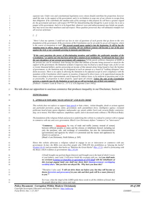 Policy Document: Corruption Within Modern Christianity 40 of 200
Copyright Sovereignty Education and Defense Ministry ,http://sedm.org
Form 08.012, Rev. 1-21-2017 EXHIBIT:________
separate rate. Under wise and constitutional legislation every citizen should contribute his proportion, however1
small the sum, to the support of the government, and it is no kindness to urge any of our citizens to escape from2
that obligation. If he contributes the smallest mite of his earnings to that purpose he will have a greater regard3
for the government and more self-respect 597*597 for himself feeling that though he is poor in fact, he is not a4
pauper of his government. And it is to be hoped that, whatever woes and embarrassments may betide our people,5
they may never lose their manliness and self-respect. Those qualities preserved, they will ultimately triumph over6
all reverses of fortune.”7
[. . .]8
“Here I close my opinion. I could not say less in view of questions of such gravity that go down to the very9
foundation of the government. If the provisions of the Constitution can be set aside by an act of Congress, where10
is the course of usurpation to end? The present assault upon capital is but the beginning. It will be but the11
stepping-stone to others, larger and more sweeping, till our political contests will become a war of the poor12
against the rich; a war constantly growing in intensity and bitterness.”13
"If the court sanctions the power of discriminating taxation, and nullifies the uniformity mandate of the14
Constitution," as said by one who has been all his life a student of our institutions, "it will mark the hour when15
the sure decadence of our present government will commence." If the purely arbitrary limitation of $4000 in16
the present law can be sustained, none having less than that amount of income being assessed or taxed for the17
support of the government, the limitation of future Congresses may be fixed at a much larger sum, at five or ten18
or twenty thousand dollars, parties possessing an income of that amount alone being bound to bear the burdens19
of government; or the limitation may be designated at such an amount as a board of "walking delegates" may20
deem necessary. There is no safety in allowing the limitation to be adjusted except in strict compliance with the21
mandates of the Constitution which require its taxation, if imposed by direct taxes, to be apportioned among the22
States according to their representation, and if imposed by indirect taxes, to be uniform in operation and, so far23
as practicable, in proportion to their property, equal upon all citizens. Unless the rule of the Constitution24
governs, a majority may fix the limitation at such rate as will not include any of their own number.”25
[Pollock v. Farmers' Loan & Trust Co., 157 U.S. 429 (Supreme Court 1895)]26
We talk about our opposition to usurious commerce that produces inequality in our Disclaimer, Section 9:27
SEDM Disclaimer28
9. APPROACH TOWARDS "HATE SPEECH" AND HATE CRIME29
This website does not enforce or support hate speech or hate crimes, violent thoughts, deeds or actions against30
any particular person(s), group, entity, government, mob, paramilitary force, intelligence agency, overpaid31
politician, head of state, queen, dignitary, ambassador, spy, spook, soldier, bowl cook, security flunky, contractor,32
dog, cat or mouse, Wal-Mart employee, amphibian, reptile, and or deceased entity without a PB (Physical Body).33
The foundation of the religious beliefs and practices underlying this website is a refusal to contract with or engage34
in commerce with any and every government. Black's Law Dictionary defines "commerce" as "intercourse".35
“Commerce. …Intercourse by way of trade and traffic [money instead of semen]36
between different peoples or states and the citizens or inhabitants thereof, including not37
only the purchase, sale, and exchange of commodities, but also the instrumentalities38
[governments] and agencies by which it is promoted and the means and appliances by39
which it is carried on…”40
[Black’s Law Dictionary, Sixth Edition, p. 269]41
Hence this website advocates a religious refusal to engage in sex or intercourse or commerce with any42
government. In fact, the Bible even describes people who VIOLATE this prohibition as "playing the harlot"43
(Ezekiel 16:41) and personifies that harlot as "Babylon the Great Harlot" (Rev. 17:5), which is fornicating with44
the Beast, which it defines as governments (Rev. 19:19).45
I [God] brought you up from Egypt [slavery] and brought you to the land of which I swore46
to your fathers; and I said, 'I will never break My covenant with you. And you shall make47
no covenant [contract or franchise or agreement of ANY kind] with the inhabitants of48
this [corrupt pagan] land; you shall tear down their [man/government worshipping49
socialist] altars.' But you have not obeyed Me. Why have you done this?50
"Therefore I also said, 'I will not drive them out before you; but they will become as51
thorns [terrorists and persecutors] in your side and their gods will be a snare [slavery!]52
to you.'"53
So it was, when the Angel of the LORD spoke these words to all the children of Israel, that54
the people lifted up their voices and wept.55
 