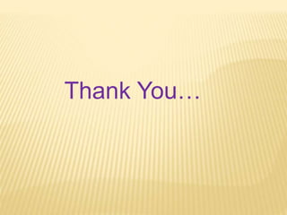 Thank You…
 