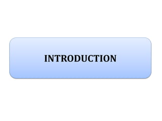 INTRODUCTION
 