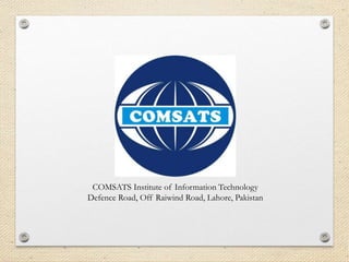 COMSATS Institute of Information Technology
Defence Road, Off Raiwind Road, Lahore, Pakistan
 