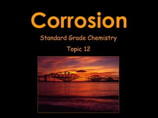 Corrosion Standard Grade Chemistry Topic 12 